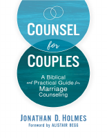 Counsel_for_Couples_A_Biblical_and_Practical_Guide_for_Marriage (2).pdf